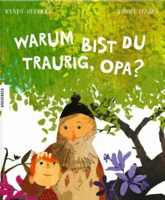"Warum bist du traurig, Opa?" - ein Vorlese-Buch zum Thema Tod, Trauern und Erinnerung, kindgerecht