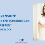Buch-Rezension: „Schwere Entscheidungen leicht treffen“ von Marion Glück