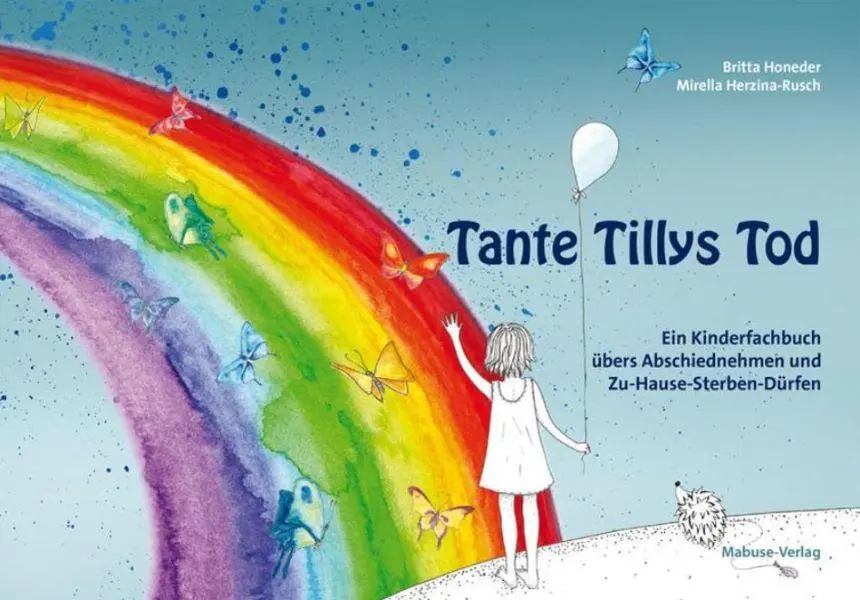 „Tante Tillys Tod“ – Ein Buch übers Abschiednehmen, kindgerecht erklärt