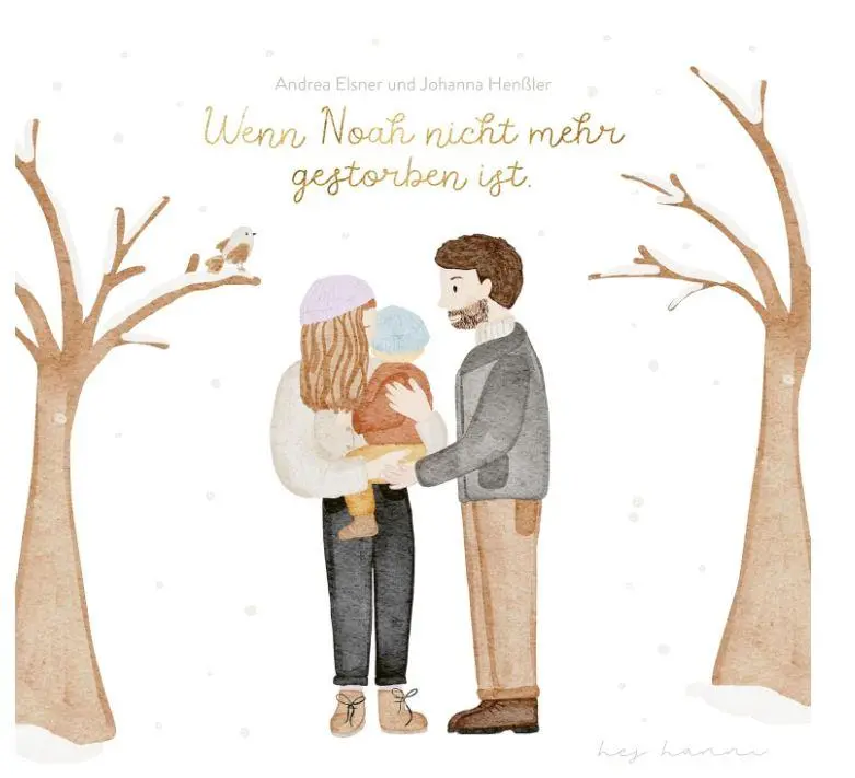 "Wenn Noah nicht mehr gestorben ist" – Ein Kinderbuch für Sternenkind-Geschwister und ihren Familien